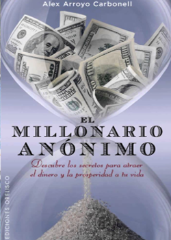 libro el millonario anonimo de Alex Arroyo