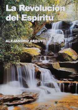 libro la revolución del espíritu de Alex Arroyo